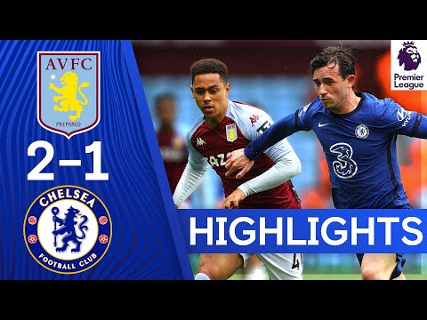 Aston Villa 2 - 1 Chelsea (May-23-2021) Premier League Highlights